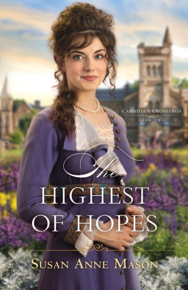The Highest Of Hopes (Canadian Crossings)