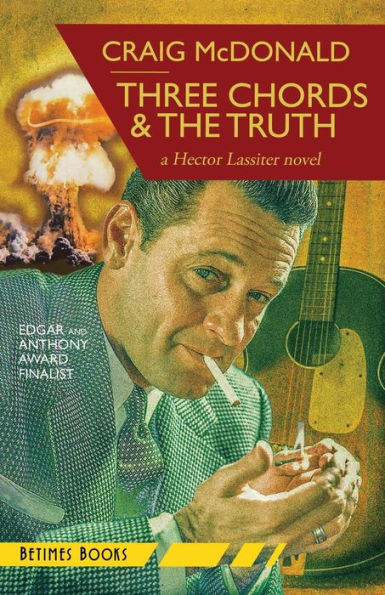 Three Chords & The Truth: A Hector Lassiter Novel