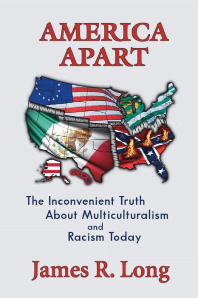 America Apart: How Multiculturalism Is Destroying American Race Relations