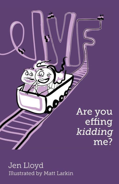 Ivf - Are You Effing Kidding Me?