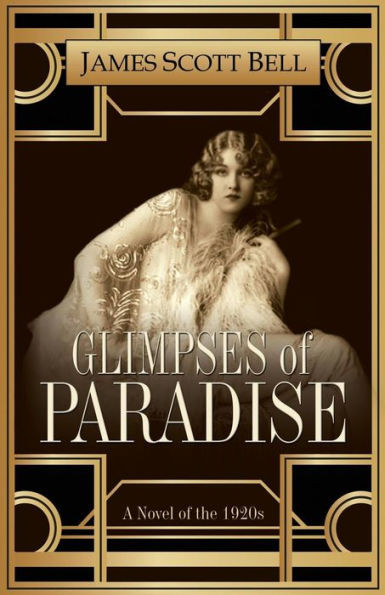 Glimpses Of Paradise: A Novel Of The 1920S