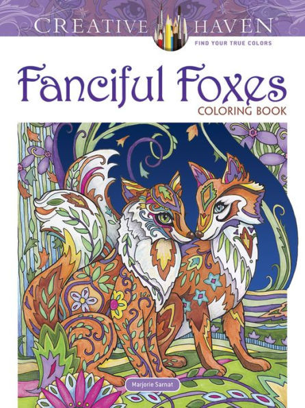 Creative Haven Fanciful Foxes Coloring Book (Adult Coloring)