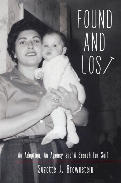 Found And Lost: An Adoption, An Agency And A Search For Self