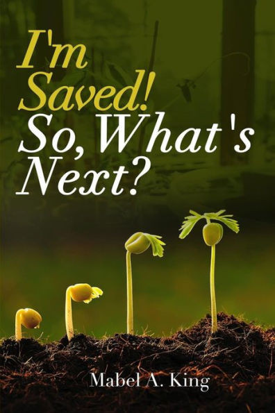 I'M Saved! So What'S Next?