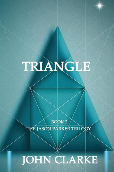 Triangle: A Novel (The Jason Parker Trilogy)