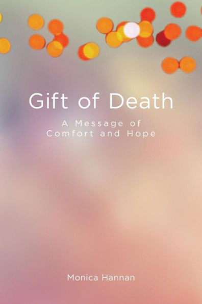 Gift Of Death: A Message Of Comfort And Hope