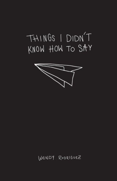Things I Didn'T Know How To Say