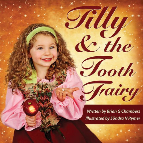 Tilly And The Tooth Fairy: A Children'S Fairy Tale Picture Book Storybook Fairytale