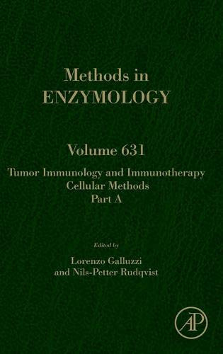 Tumor Immunology and Immunotherapy – Cellular Methods Part A (Volume 631) (Methods in Enzymology)