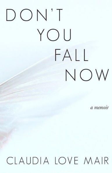 Don'T You Fall Now