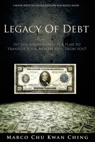 Legacy Of Debt (Corruption Of Real Money)