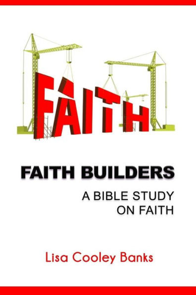 Faith Builders: Bible Study On Faith