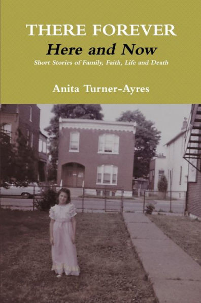 There Forever, Here And Now