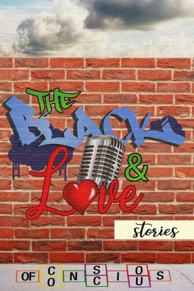 The Black & Love Stories Of Conscious