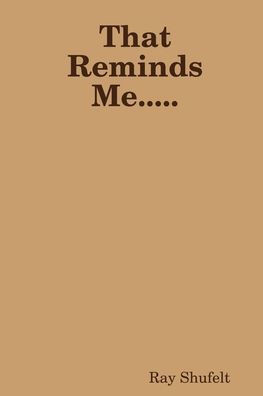That Reminds Me.....