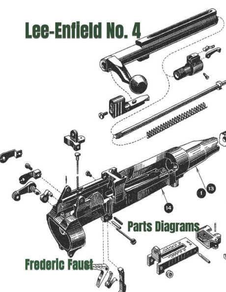Lee-Enfield Rifle No. 4: Phantom Parts Diagrams And Parts Listing (Know Your Military Rifle!)
