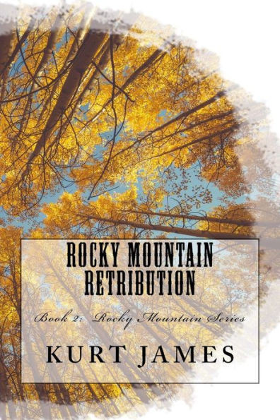 Rocky Mountain Retribution (Rocky Mountain Series)