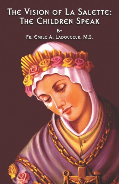 The Vision Of La Salette: The Children Speak