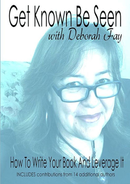 Get Known Be Seen With Deborah Fay