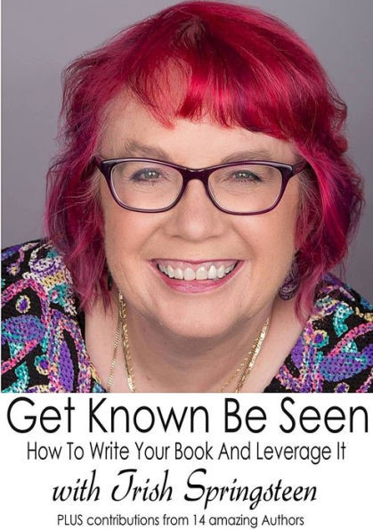 Get Known Be Seen With Trish Springsteen