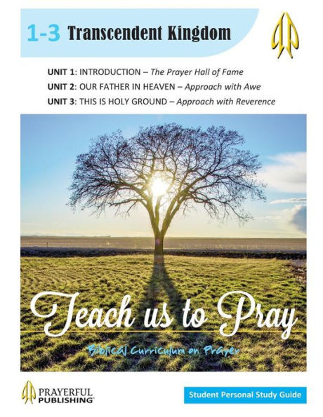 Teach Us To Pray Sps Guide 1: Transcendent Kingdom