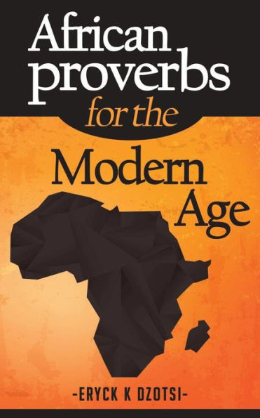 African Proverbs For The Modern Age
