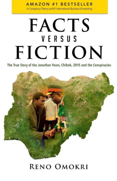 Facts Versus Fiction: The True Story Of The Jonathan Years, Chibok, 2015 And The Conspiracies