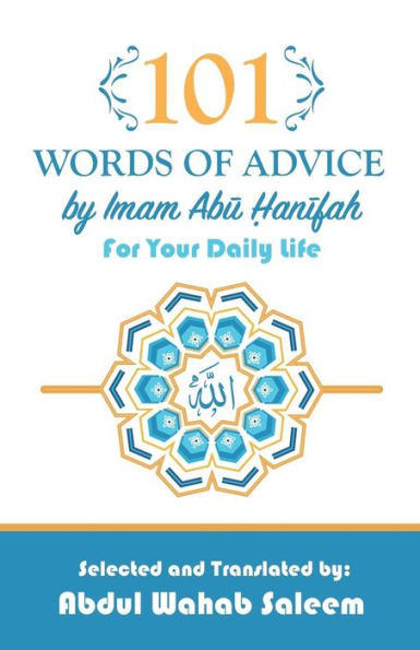 101 Words Of Advice By Imam Abu Hanifah