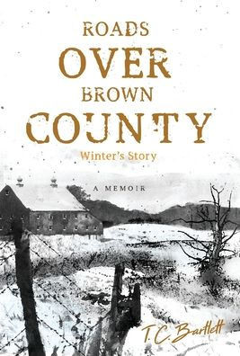 Roads Over Brown County: Winter'S Story