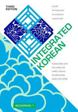 Integrated Korean: Beginning 1, Third Edition (Klear Textbooks In Korean Language, 33)