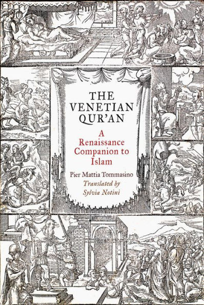 The Venetian Qur'An: A Renaissance Companion To Islam (Material Texts)