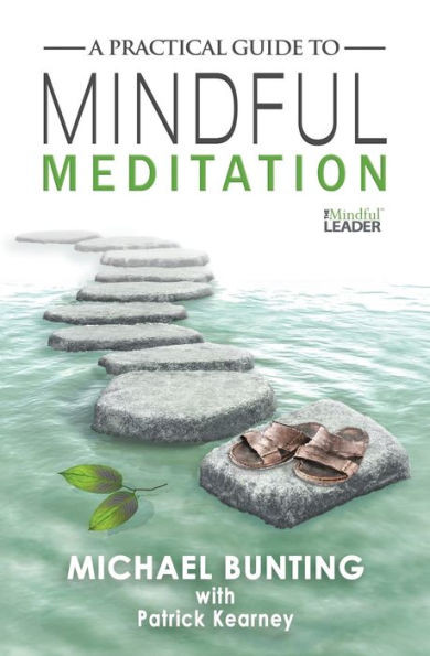 A Practical Guide To Mindful Meditation