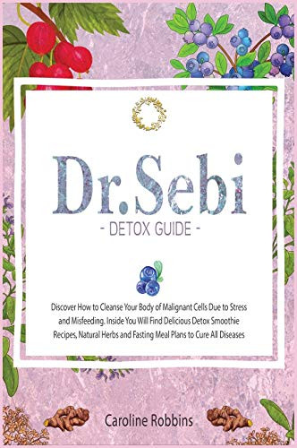 Dr. Sebi Detox Guide ( Diet ) - Hardcover