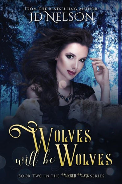 Wolves Will Be Wolves (Wicked Ways)