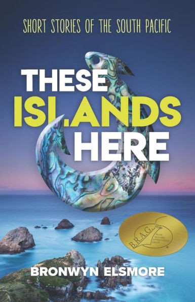 These Islands Here: Short Stories Of The South Pacific