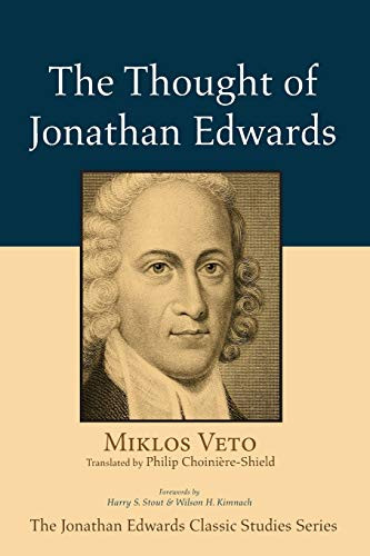 The Thought of Jonathan Edwards (Jonathan Edwards Classic Studies Series)