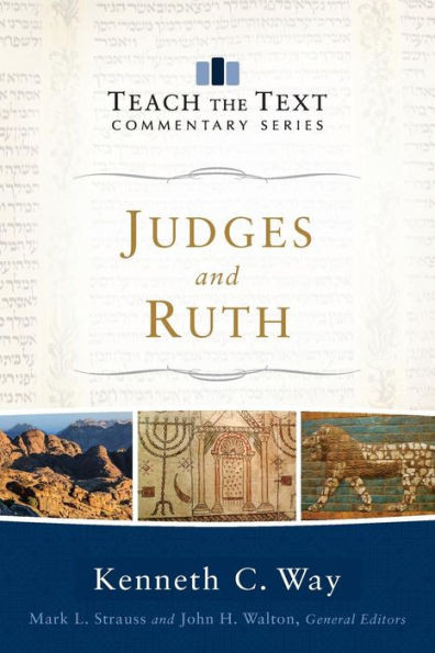 Judges And Ruth (Teach The Text Commentary Series)