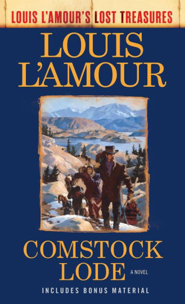 Comstock Lode (Louis L'Amour'S Lost Treasures): A Novel
