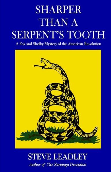 Sharper Than A Serpent'S Tooth: A Fox And Shelby Mystery Of The American Revolution (Fox And Shelby Mystery Novels Of The American Revolution)