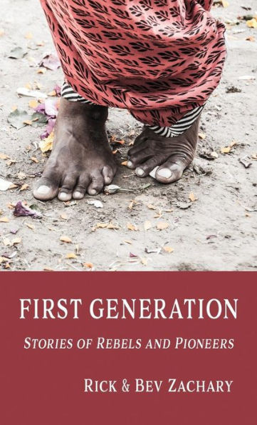 First Generation: Stories Of Rebels And Pioneers
