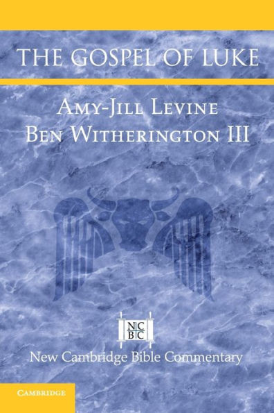The Gospel Of Luke (New Cambridge Bible Commentary)