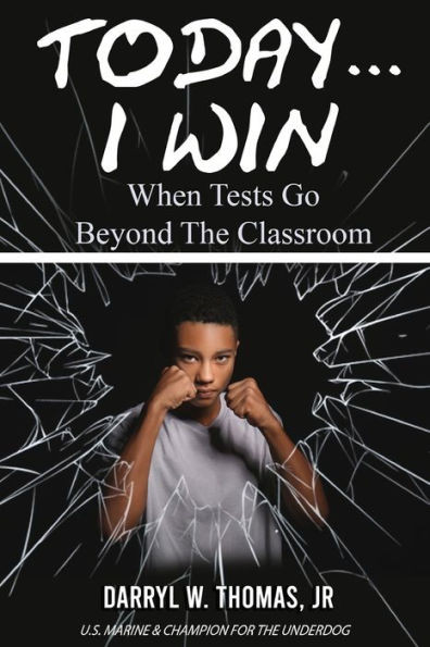 Today... I Win: When Tests Go Beyond The Classroom