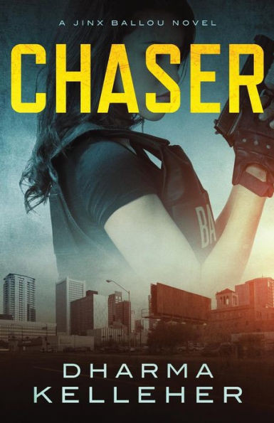 Chaser (Jinx Ballou Bounty Hunter Series)