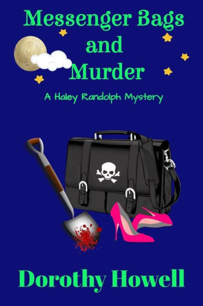 Messenger Bags And Murder (A Haley Randolph Mystery)