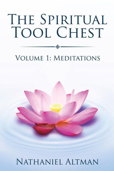 Spiritual Tool Chest: Volume 1: Meditations