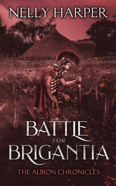 Battle For Brigantia (The Albion Chronicles)