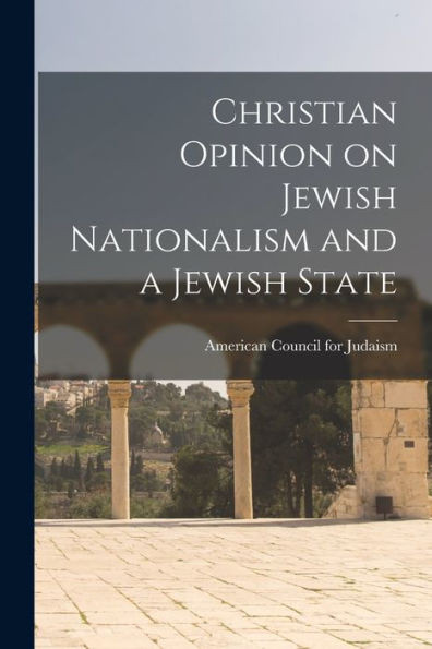 Christian Opinion On Jewish Nationalism And A Jewish State