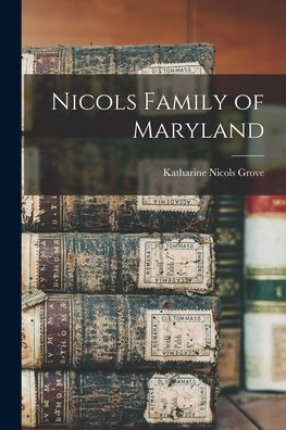 Nicols Family Of Maryland