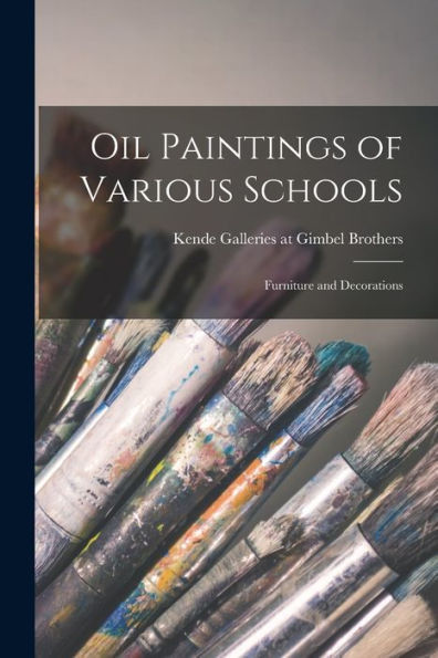 Oil Paintings Of Various Schools; Furniture And Decorations