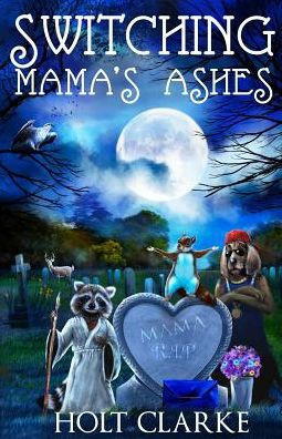 Switching Mama'S Ashes